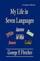 My Life in Seven Languages, George P. Fletcher 