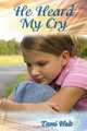 He Heard My Cry, Tami Holt 
