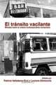 El Transito Vacilante. Miradas Sobre La Cultura Contemporanea Venezolana, 