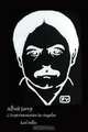 Alfred Jarry. L`Experimentation Du Singulier, Karl Pollin 