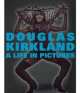 A Life in Pictures. The Douglas Kirkland Monograph, Douglas Kirkland 