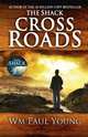 Cross Roads. What If You Could Go Back and Put Things Right?, Young William Paul 