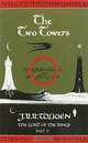 The Lord of the Rings: Part 2: The Two Towers, J. R. R. Tolkien 