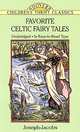 Favorite Celtic Fairy Tales, Joseph Jacobs 