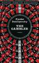 The Gambler, Fyodor Dostoevsky 