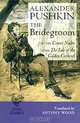 The Bridegroom with Count Nulin and The Tale of the Golden Cockerel, Alexander Pushkin 