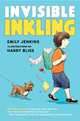 Invisible Inkling, Emily Jenkins 