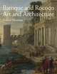 Baroque and Rococo Art and Architecture, Robert Neuman 