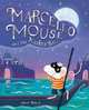 Marcello Mouse and the Masked Ball, Julie Monks 