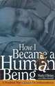 How I Became a Human Being: A Disabled Man