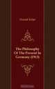 The Philosophy Of The Present In Germany (1913), Oswald Kulpe 