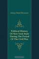 Political History Of New York State During The Period Of The Civil War, Sidney David Brummer 