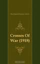 Crosses Of War (1918), Mary Raymond Shipman Andrews 