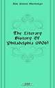 The Literary History Of Philadelphia (1906), Ellis Paxson Oberholtzer 
