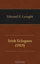 Irish Eclogues (1915), Edward E. Lysaght 