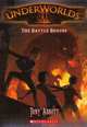 The Battle Begins (Turtleback School & Library Binding Edition) (Underworlds (PB)), Tony Abbott 