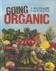 Going Organic: A Healthy Guide to Making the Switch (Food Revolution), Dana Meachen Rau 