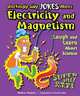 Shockingly Silly Jokes About Electricity and Magnetism: Laugh and Learn About Science (Super Silly Science Jokes), Melissa Stewart 