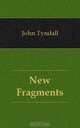 New Fragments, John Tyndall 