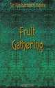 Fruit Gathering, Sir Rabindranath Tagore 