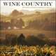 2013 Wine Country: Napa and Sonoma Wall Calendar, 