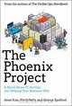 The Phoenix Project: A Novel About IT, DevOps, and Helping Your Business Win, Gene Kim, Kevin Behr, George Spafford 