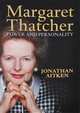 Margaret Thatcher: Power and Personality, Jonathan Aitken 