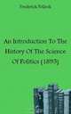 An Introduction To The History Of The Science Of Politics (1895), Sir Pollock Frederick 