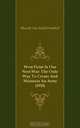 West Point In Our Next War: The Only Way To Create And Maintain An Army (1915), Maxwell Van Zandt Woodhull 