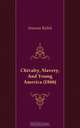 Chivalry, Slavery, And Young America (1866), Sennoia Rubek 