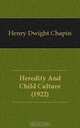 Heredity And Child Culture (1922), Henry Dwight Chapin 