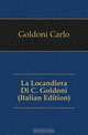 La Locandiera Di C. Goldoni (Italian Edition), Goldoni Carlo 
