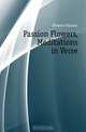 Passion Flowers, Meditations in Verse, Flowers Passion 