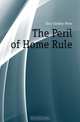 The Peril of Home Rule, Kerr-Smiley Peter 