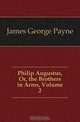 Philip Augustus, Or, the Brothers in Arms, Volume 2, G. P. James 