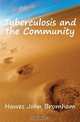 Tuberculosis and the Community, Hawes John Bromham 