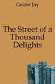 The Street of a Thousand Delights, Gelzer Jay 