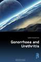 Gonorrhoea and Urethritis, Lydston George Frank 
