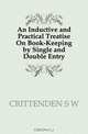 An Inductive and Practical Treatise On Book-Keeping by Single and Double Entry, CRITTENDEN S. W. 
