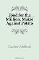 Food for the Million, Maize Against Potato, Curiae Amicus 