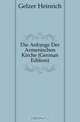 Die Anfange Der Armenischen Kirche (German Edition), Gelzer Heinrich 