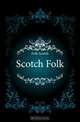 Scotch Folk, Folk Scotch 