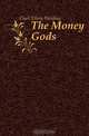 The Money Gods, Clark Ellery Harding 