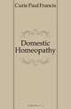 Domestic Homeopathy, Curie Paul Francis 