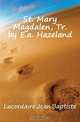 St. Mary Magdalen, Tr. by E.a. Hazeland, Lacordaire Jean Baptiste 