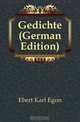 Gedichte (German Edition), Ebert Karl Egon 