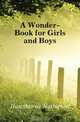A Wonder-Book for Girls and Boys, Hawthorne Nathaniel 