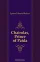 Chairolas, Prince of Paida, Lytton Edward Bulwer 