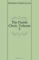 The Parish Choir, Volume 5, Hutchins Charles Lewis 