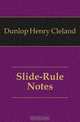 Slide-Rule Notes, Dunlop Henry Cleland 